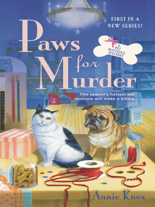 Title details for Paws for Murder by Annie Knox - Available